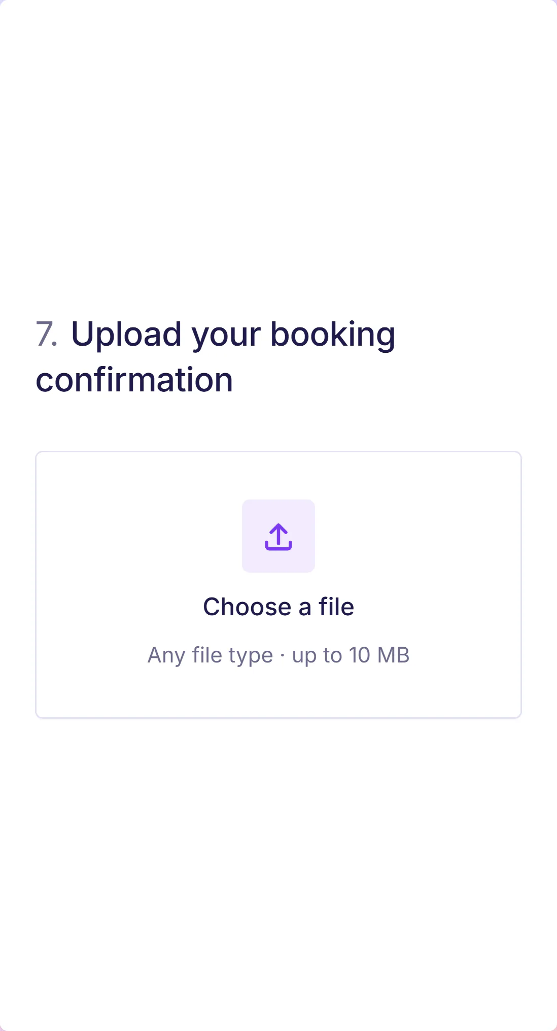 A form on a phone showing one question, Upload your booking confirmation, with a drop zone that says Click or drop a file to upload, Max 10 MB.